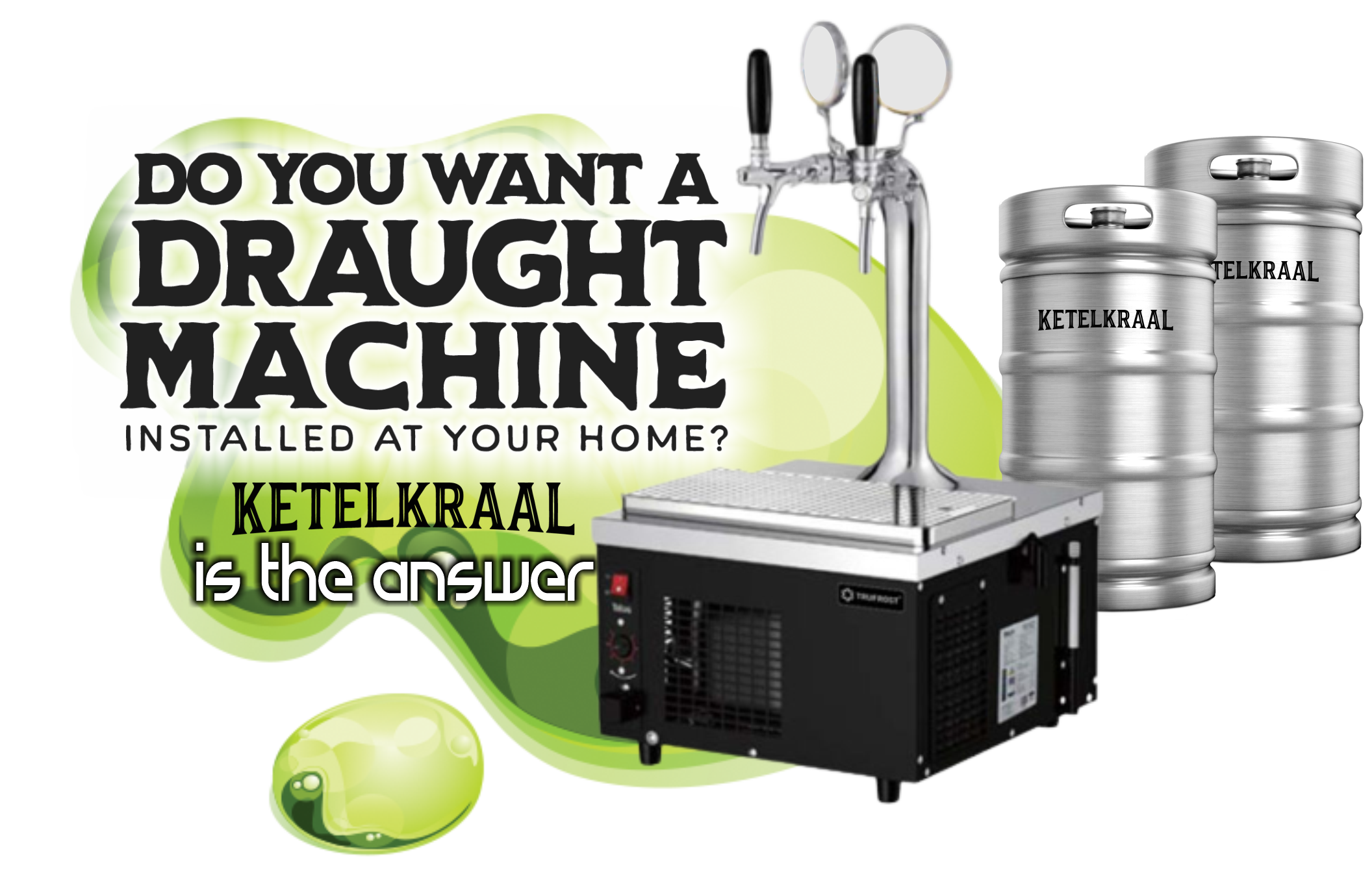 WANT A DRAUGHT MACHINE INSTALLED @ HOME?